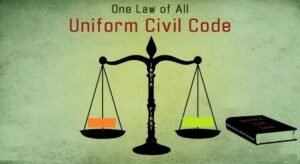 Read more about the article Things You Need To Know About Uniform Civil Code