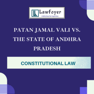 Patan Jamal Vali vs. The State of Andhra Pradesh