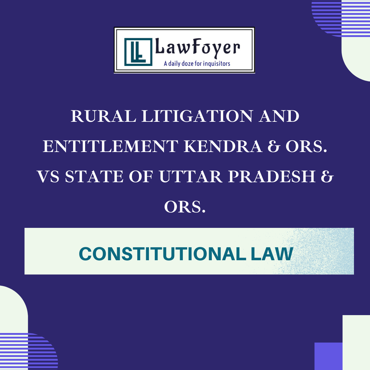 Read more about the article Rural Litigation and Entitlement Kendra vs State of U.P.